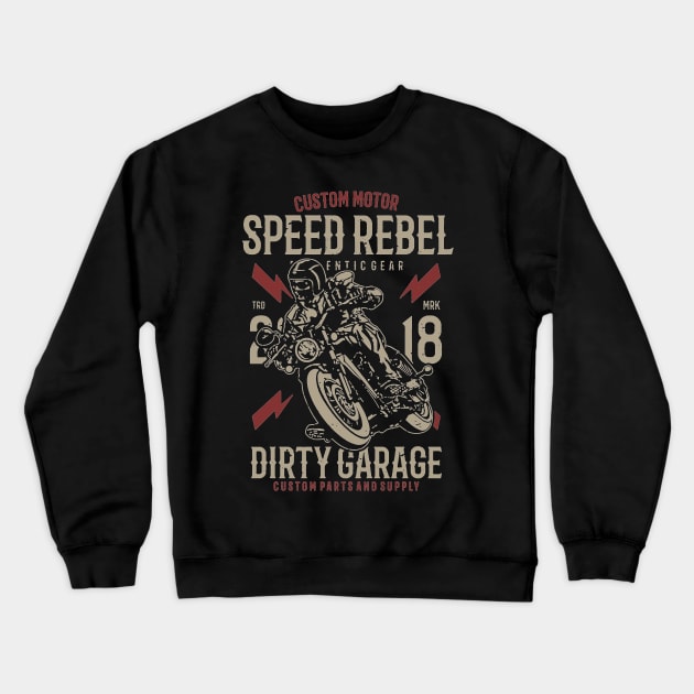 Speed Rebel Dirty Garage Crewneck Sweatshirt by JakeRhodes